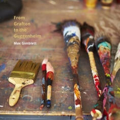 From Grafton to the Guggenheim—Max Gimblett (2016)
